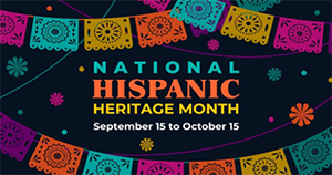 Hispanic Heritage Month graphic Hispanic Heritage Month graphic