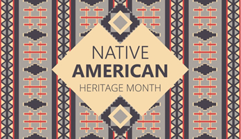 Native American Heritage Month graphic Native American Heritage Month graphic